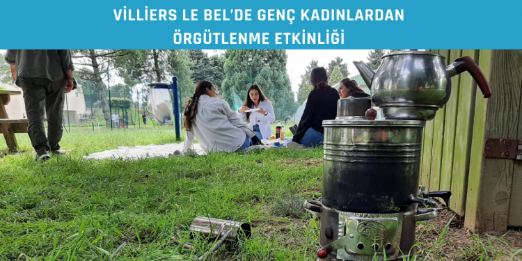 Villiers Le Bel’de genç kadınlardan örgütlenme etkinliği