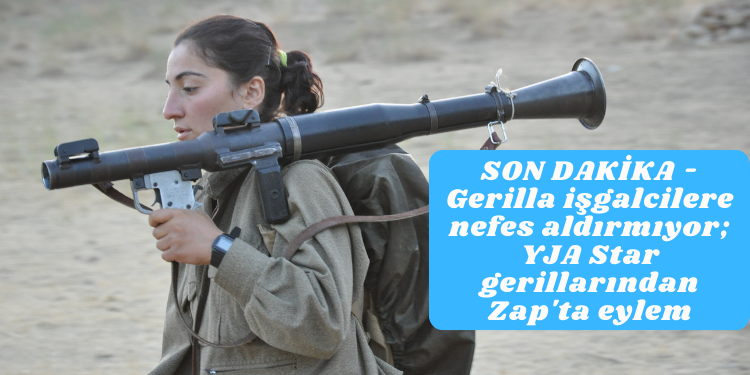 SON DAKİKA – Gerilla işgalcilere nefes aldırmıyor; YJA Star gerillarından Zap’ta eylem