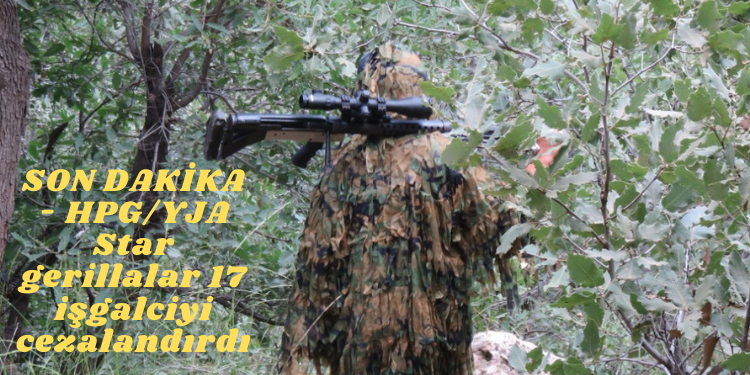 SON DAKİKA – HPG/YJA Star gerillaları 17 işgalciyi cezalandırdı
