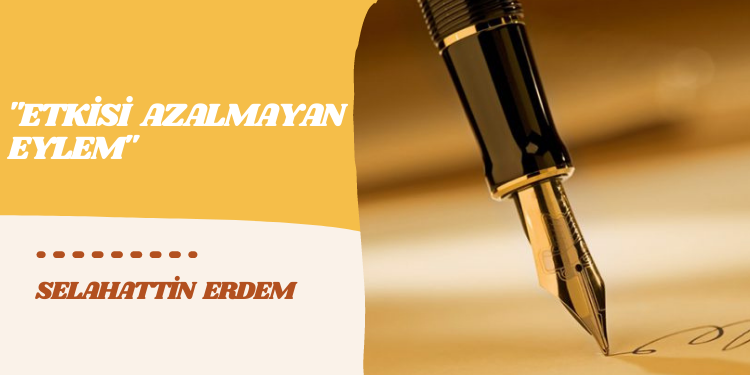 “Etkisi azalmayan eylem”