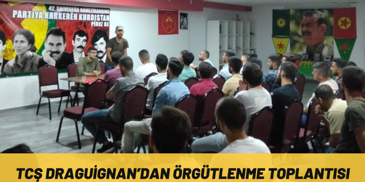 TCŞ Draguignan’dan örgütlenme toplantısı