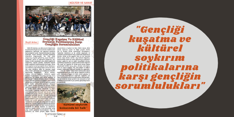 Gençliği kuşatma ve kültürel soykırım politikalarına karşı gençliğin sorumlulukları