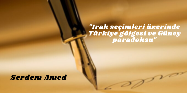 Irak seçimleri üzerinde Türkiye gölgesi ve Güney paradoksu
