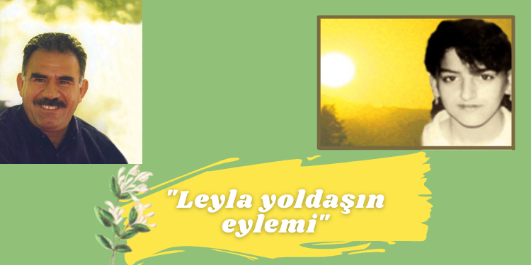 “Leyla yoldaşın eylemi”