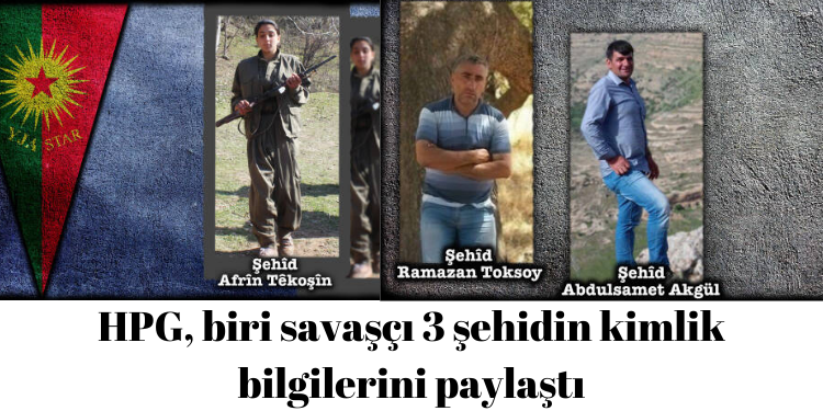 HPG, biri savaşçı 3 şehidin kimlik bilgilerini paylaştı