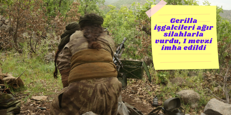 Gerilla işgalcileri ağır silahlarla vurdu, 1 mevzi imha edildi