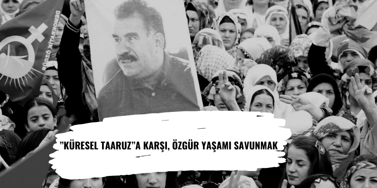 ”Küresel taaruz”a karşı, özgür yaşamı savunmak