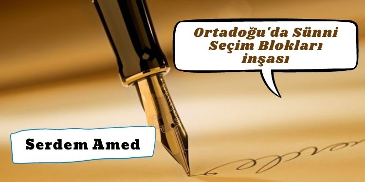 Ortadoğu’da Sünni Seçim Blokları inşası