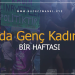 1 dk’da Genç Kadınların Bir Haftası