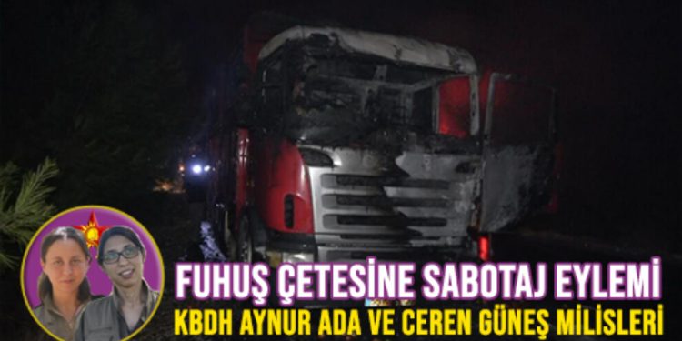 KBDH’dan kadınları ve çocukları fuhuşa zorlayanlarla bağlantılı bir kamyona sabotaj