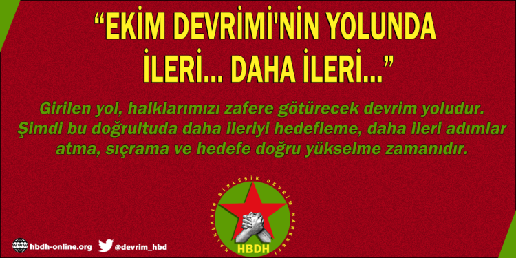 HBDH: Ekim Devrimi’nin yolunda İleri… Daha ileri…