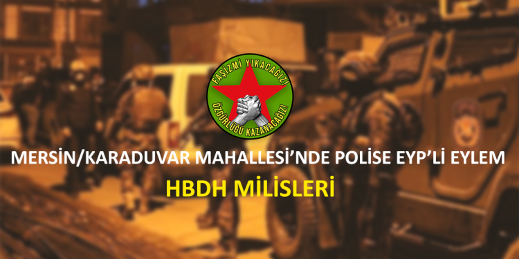 HBDH’dan işgalci polislere Mersin’de EYP’li eylem