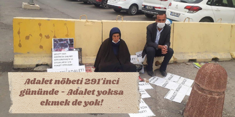 Adalet nöbeti 291’inci gününde – Adalet yoksa ekmek de yok!