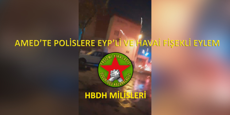 HBDH: Polis kontrol noktası ve karakolu havai fişek ve EYP’ler ile vurulmuştur