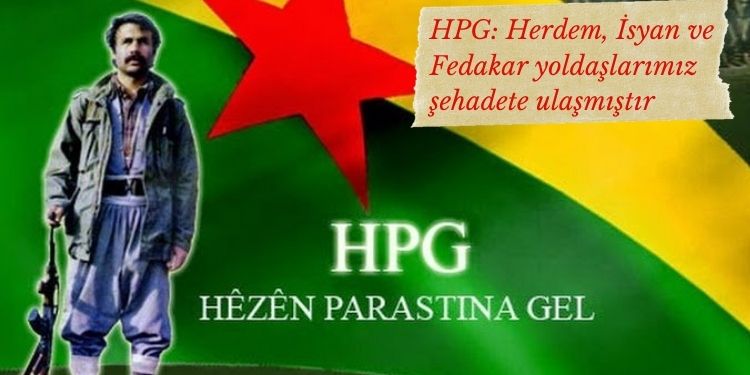 HPG: Herdem, İsyan ve Fedakar yoldaşlarımız şehadete ulaşmıştır