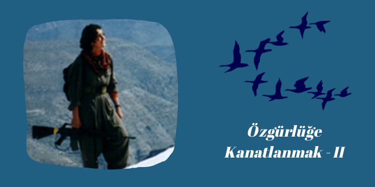 Özgürlüğe Kanatlanmak – II
