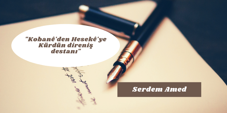 “Kobanê’den Hesekê’ye Kürdün direniş destanı”