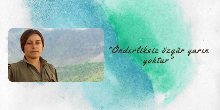 “Önderliksiz özgür yarın yoktur”