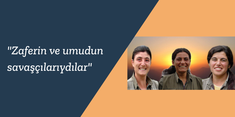 “Zaferin ve umudun savaşçılarıydılar”