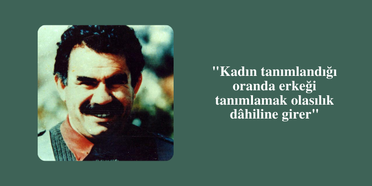 Kadın tanımlandığı oranda erkeği tanımlamak olasılık dâhiline girer