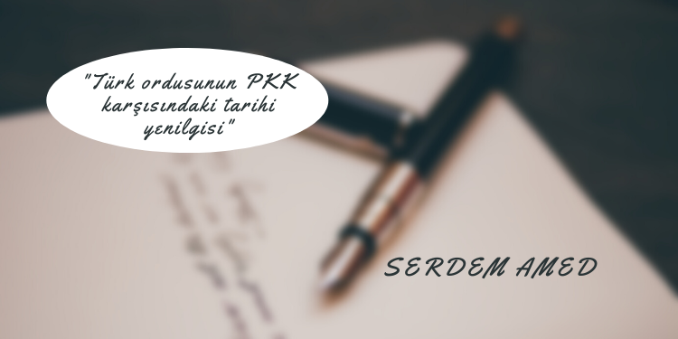 “Türk ordusunun PKK karşısındaki tarihi yenilgisi”