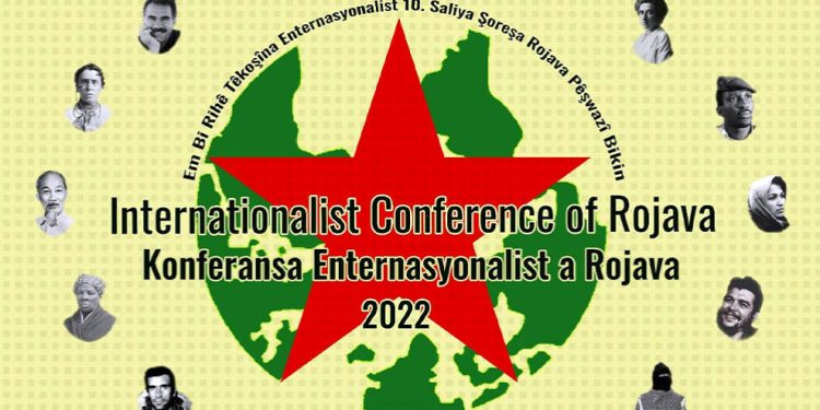 Rojava’da Birinci Enternasyonalist Konferansı gerçekleştirildi