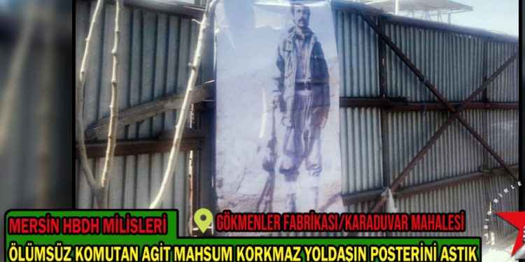 HBDH Mersin’de büyük komutan Mahsum Korkmaz’ın dev pankartını astı