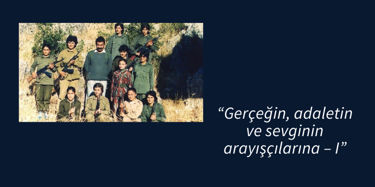 “Gerçeğin, adaletin ve sevginin arayışçılarına – II”