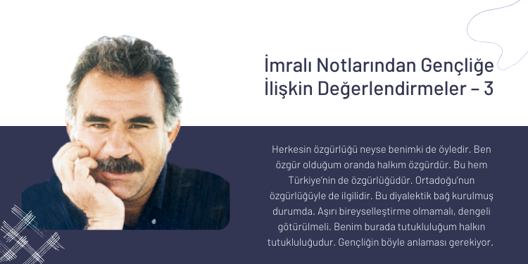 İmralı Notlarından Gençliğe İlişkin Değerlendirmeler – 3