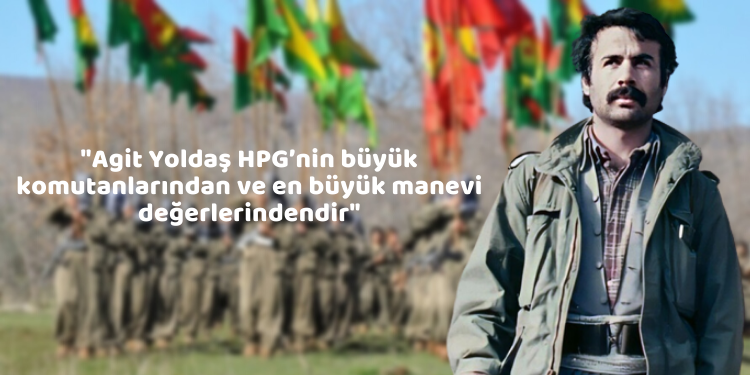 “Agit Yoldaş HPG’nin büyük komutanlarından ve en büyük manevi değerlerindendir”