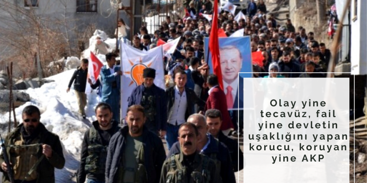 Olay yine tecavüz, fail yine devletin uşaklığını yapan korucu, koruyan yine AKP