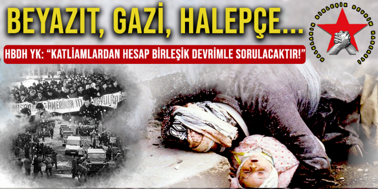 HBDH: Katliamların hesabını sormak gençliğe yönelik saldırılara en büyük cevap olacak