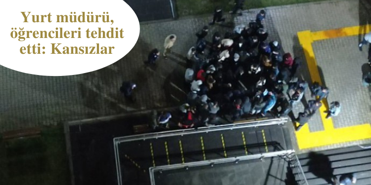 Yurt müdürü, öğrencileri tehdit etti: Kansızlar