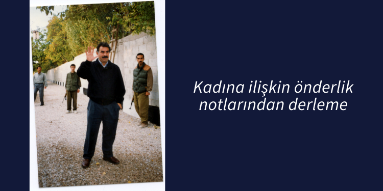 Kadına ilişkin önderlik notlarından derleme