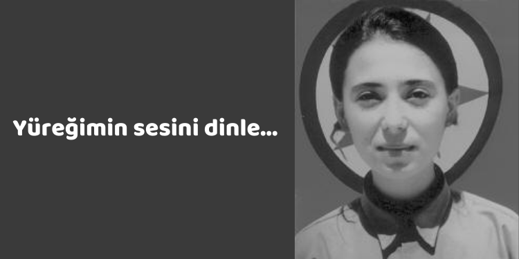Yüreğimin sesini dinle…