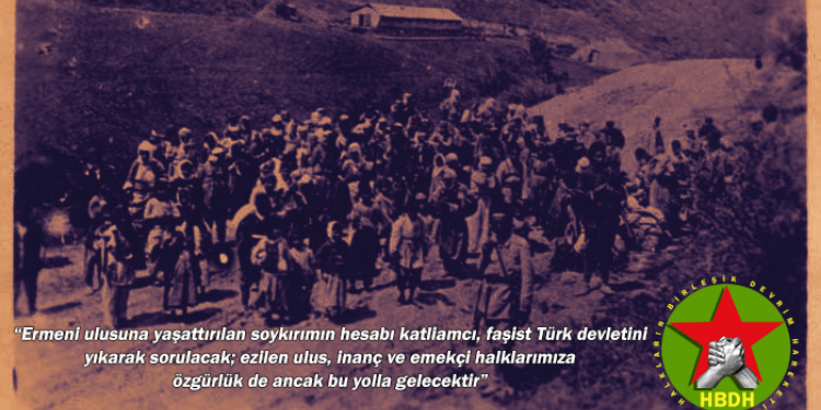 HBDH: Ermeni ulusuna yaşattırılan soykırımın hesabı sorulacak