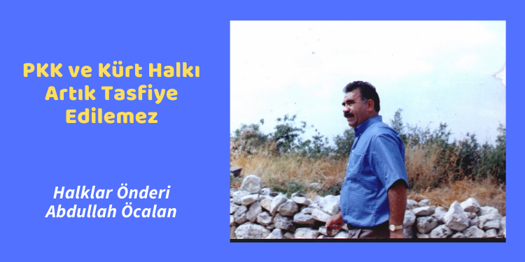 PKK ve Kürt Halkı Artık Tasfiye Edilemez