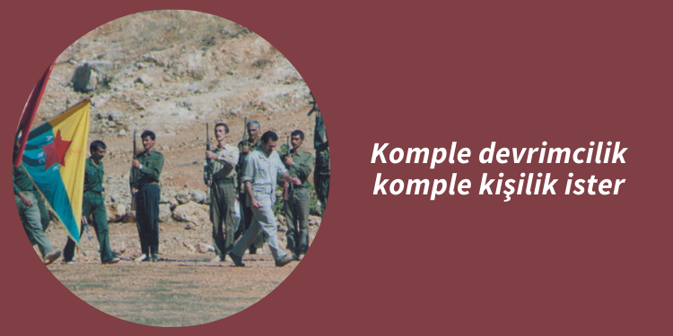 Komple devrimcilik komple kişilik ister