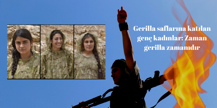 ÖZEL- Gerilla saflarına katılan genç kadınlar: Zaman gerilla zamanıdır