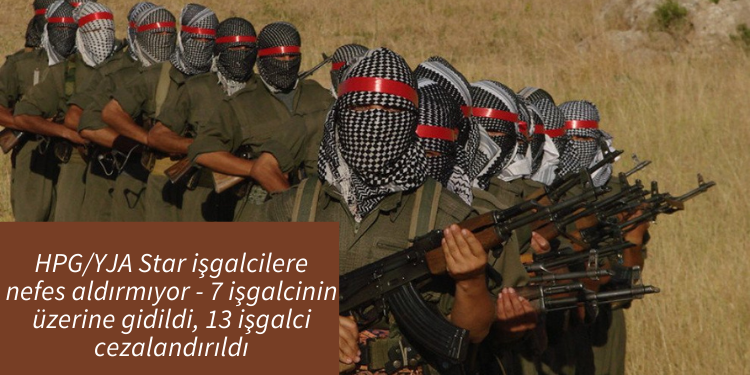 HPG/YJA Star işgalcilere nefes aldırmıyor – 7 işgalcinin üzerine gidildi, 13 işgalci cezalandırıldı