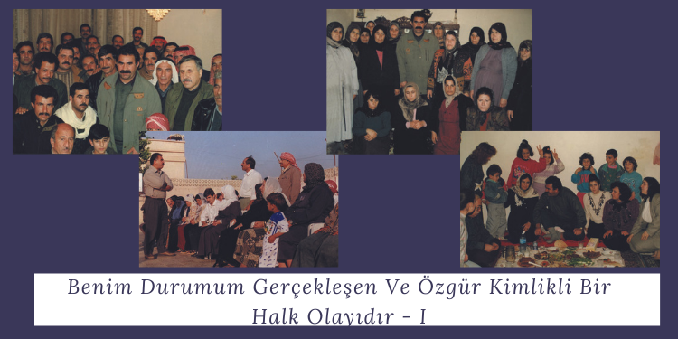 Benim Durumum Gerçekleşen Ve Özgür Kimlikli Bir Halk Olayıdır – I