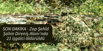 SON DAKİKA – Zap Şehîd Şahin Direniş Alanı’nda 21 işgalci öldürüldü