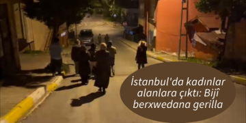 İstanbul’da kadınlar alanlara çıktı: Bijî berxwedana gerilla