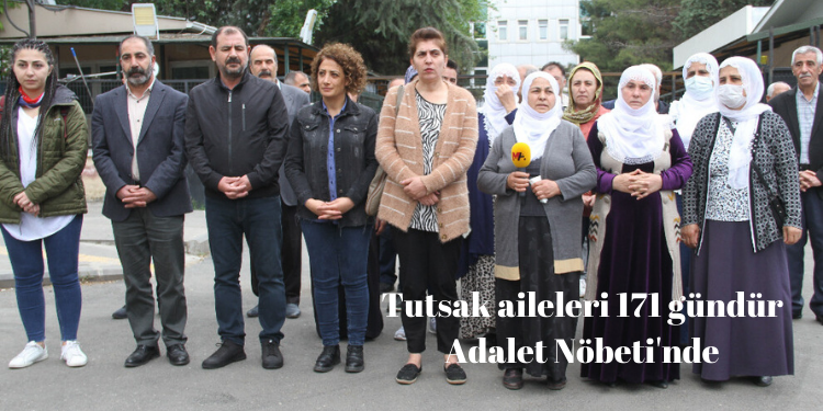Tutsak aileleri 171 gündür Adalet Nöbeti’nde