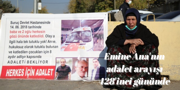 Emine Ana’nın adalet arayışı 428’inci gününde