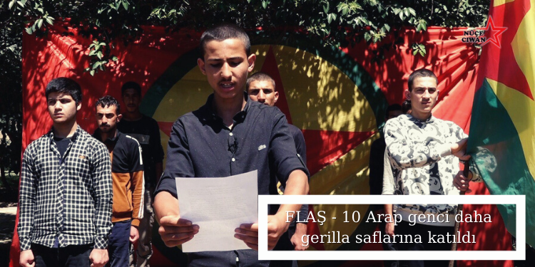 FLAŞ – 10 Arap genci daha gerilla saflarına katıldı