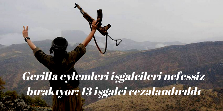 Gerilla eylemleri işgalcileri nefessiz bırakıyor: 13 işgalci cezalandırıldı
