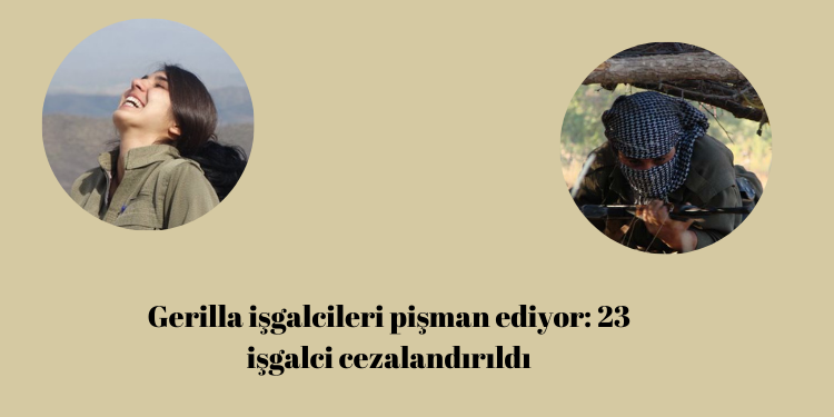 SON DAKİKA – Gerilla işgalcileri pişman ediyor: 23 işgalci cezalandırıldı