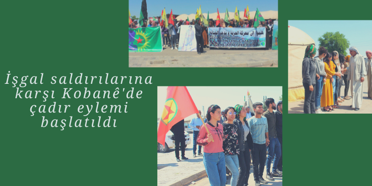 İşgal saldırılarına karşı Kobanê’de çadır eylemi başlatıldı