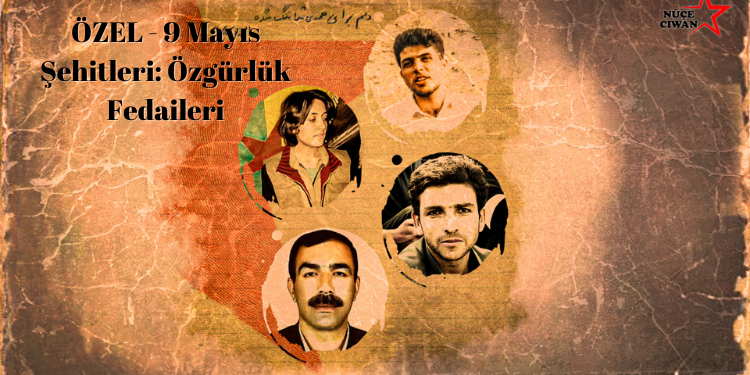 ÖZEL – 9 Mayıs Şehitleri: Özgürlük Fedaileri